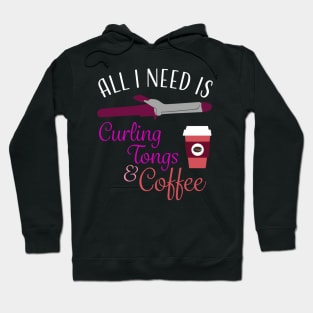 Hair Stylist Coffee Curling Tongs T-Shirt Hoodie